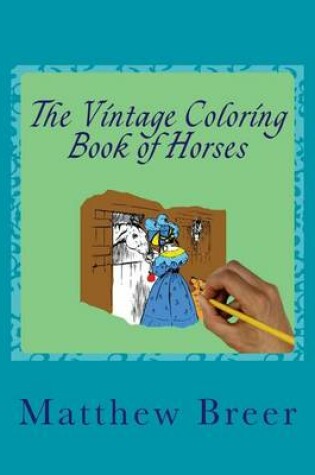 Cover of The Vintage Coloring Book of Horses