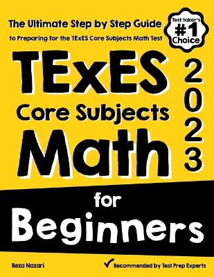 Book cover for TExES Core Subjects EC-6 Math for Beginners