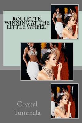 Book cover for Roulette, Winning at The Little Wheel!