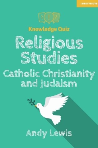 Cover of Knowledge Quiz: Religious Studies – Catholic Christianity and Judaism