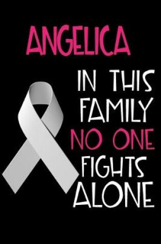 Cover of ANGELICA In This Family No One Fights Alone