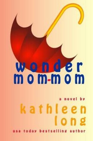 Cover of Wonder Mom-Mom