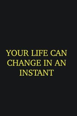 Book cover for Your life can change in an instant