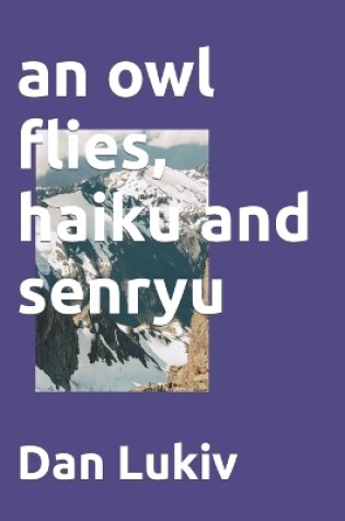 Cover of An owl flies, haiku and senryu