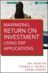 Book cover for Maximizing Return on Investment Using ERP Applications