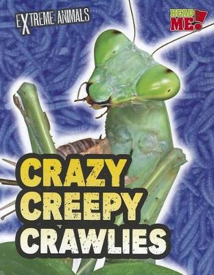 Book cover for Extreme Animals Crazy Creepy Crawlies