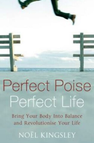 Cover of Perfect Poise, Perfect Life