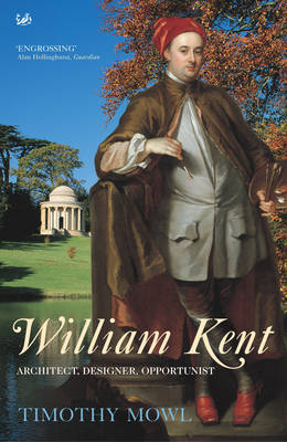 Book cover for William Kent Architect, Designer, Opportunist