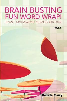 Book cover for Brain Busting Fun Word Wrap! Vol 5