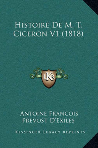 Cover of Histoire de M. T. Ciceron V1 (1818)