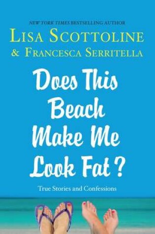 Cover of Does This Beach Make Me Look Fat?