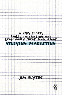 Cover of A Very Short, Fairly Interesting and Reasonably Cheap Book about Studying Marketing