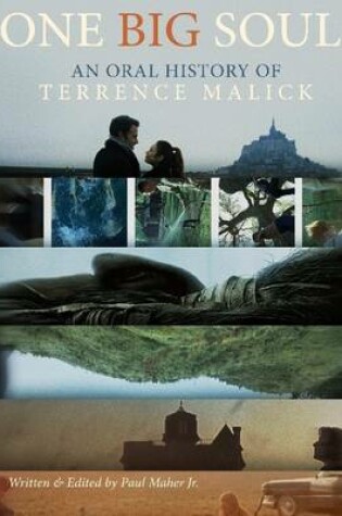 Cover of One Big Soul: an Oral History of Terrence Malick - 3rd Edition