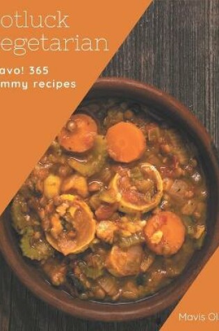 Cover of Bravo! 365 Yummy Potluck Vegetarian Recipes