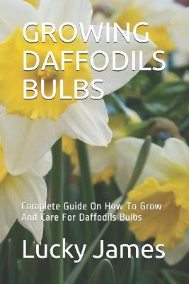 Book cover for Growing Daffodils Bulbs