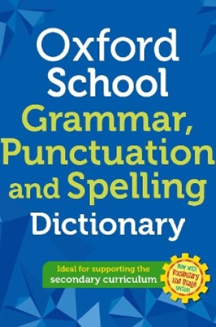 Cover of Oxford School Spelling, Punctuation and Grammar Dictionary