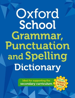 Book cover for Oxford School Spelling, Punctuation and Grammar Dictionary