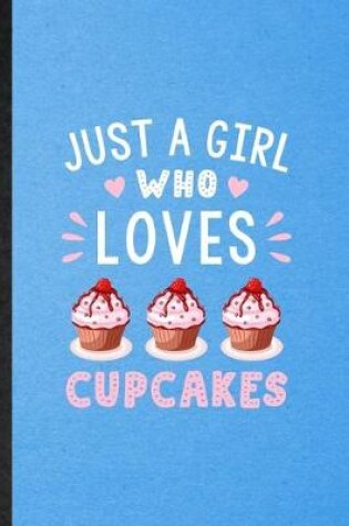 Cover of Just a Girl Who Loves Cupcakes