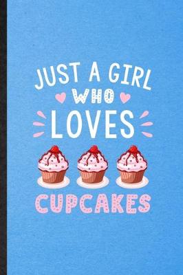 Cover of Just a Girl Who Loves Cupcakes