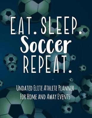 Book cover for Eat Sleep Soccer Repeat