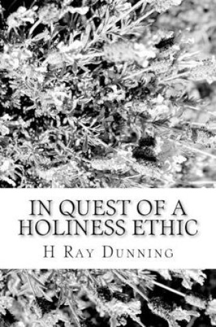 Cover of In Quest of a Holiness Ethic