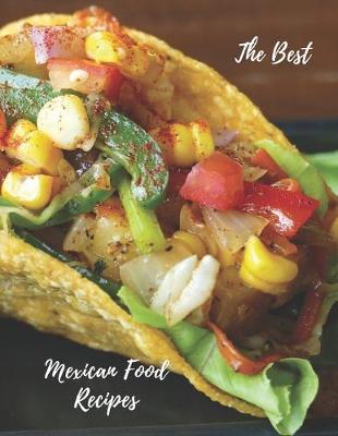 Book cover for The Best Mexican Food Recipes