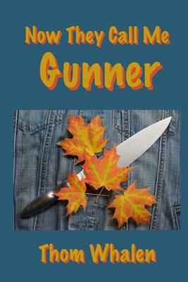 Book cover for Now They Call Me Gunner