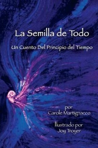 Cover of La Semilla de Todo