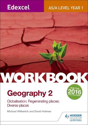 Book cover for Edexcel AS/A-level Geography Workbook 2: Globalisation; Regenerating Places; Diverse Places