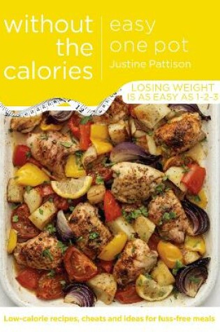 Cover of Easy One Pot Without the Calories