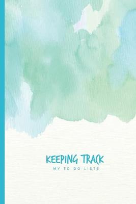 Book cover for Keeping Track My To Do Lists