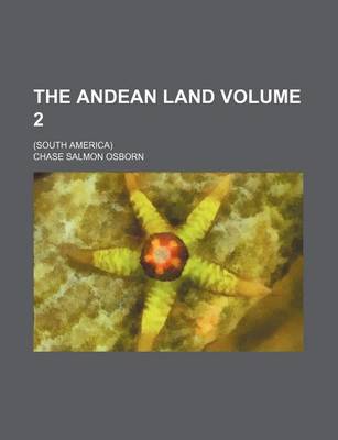 Book cover for The Andean Land Volume 2; (South America)