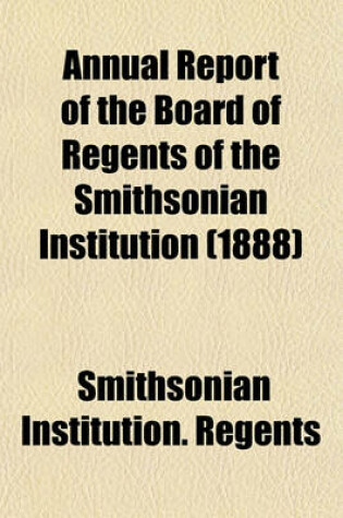 Cover of Annual Report of the Board of Regents of the Smithsonian Institution (1888)