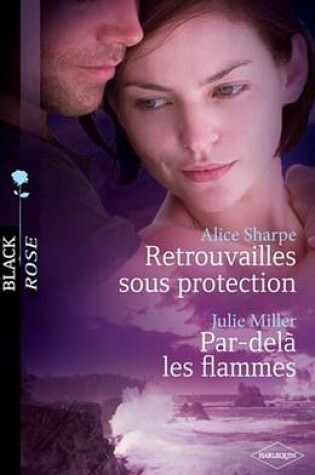 Cover of Retrouvailles Sous Protection - Par-Dela Les Flammes