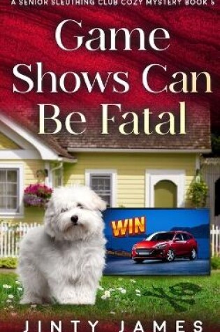 Cover of Game Shows Can Be Fatal