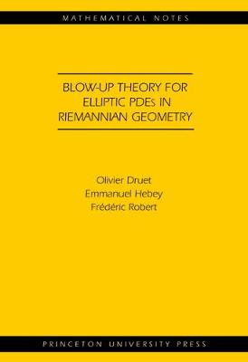 Cover of Blow-up Theory for Elliptic PDEs in Riemannian Geometry (MN-45)