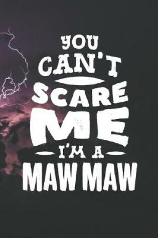 Cover of You Can't Scare Me I'm A Maw Maw