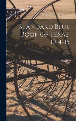 Cover of Standard Blue Book of Texas, 1914-15; 1914-15