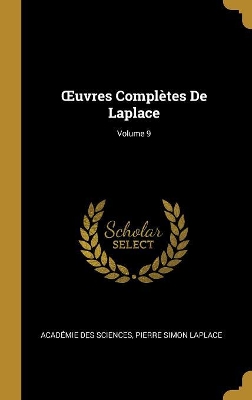 Book cover for OEuvres Complètes De Laplace; Volume 9