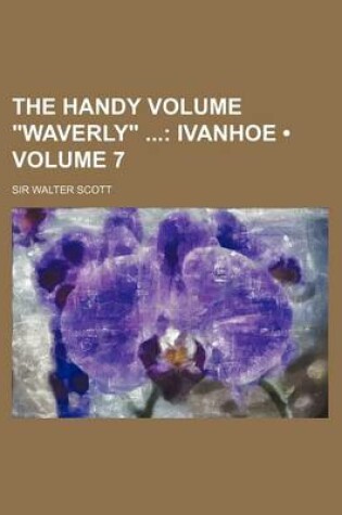 Cover of The Handy Volume Waverly (Volume 7); Ivanhoe