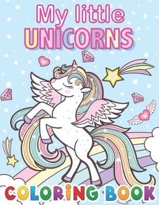 Book cover for My Little Unicorns Coloring Book