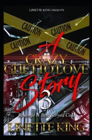 Cover of A Crazy Ghetto Love Story 3