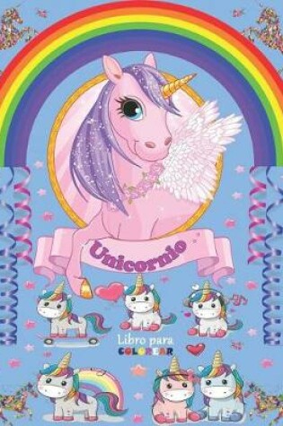 Cover of Unicornio Libro Para Colorear