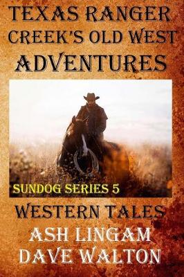 Book cover for Texas Ranger Creek's Old West Adventures