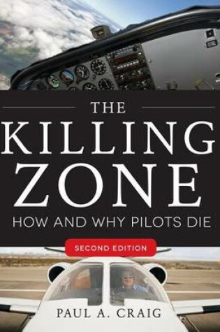 Cover of The Killing Zone, Second Edition: How & Why Pilots Die, Second Edition