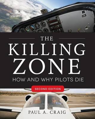 Book cover for The Killing Zone, Second Edition: How & Why Pilots Die, Second Edition