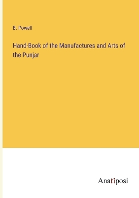 Book cover for Hand-Book of the Manufactures and Arts of the Punjar