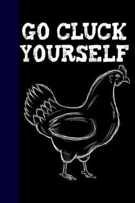 Book cover for Go Cluck Yourself