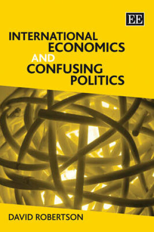 Cover of International Economics and Confusing Politics