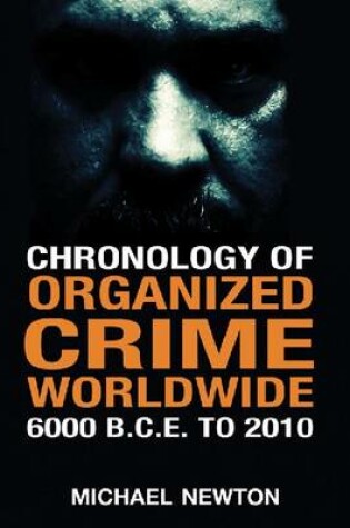 Cover of Chronology of Organized Crime Worldwide, 6000 B.C.E. to 2010